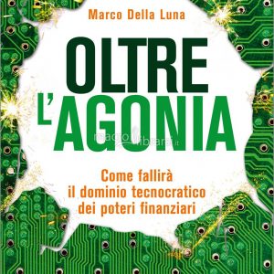 OLTRE L'AGONIA - Marco Della Luna presenta il suo nuovo libro