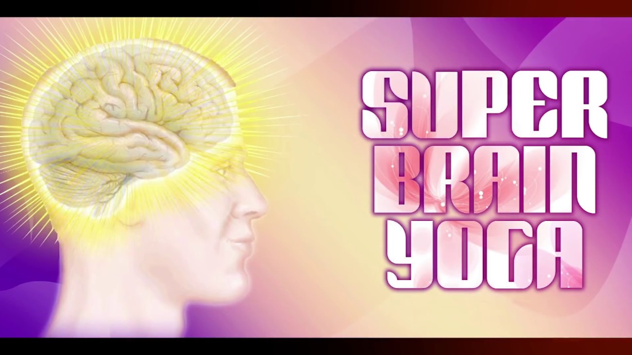 SUPER BRAIN YOGA - ALLENA IL TUO CERVELLO