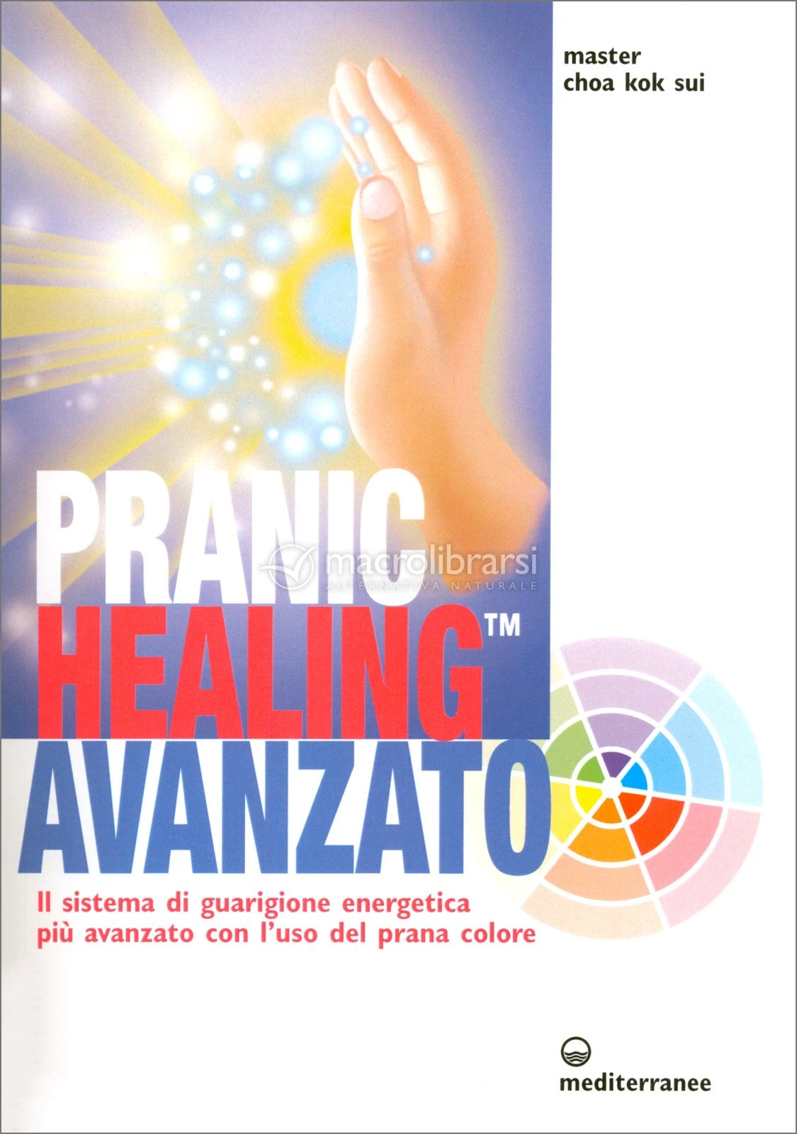 Il sistema di guarigione energetica più avanzato con l’uso del prana colore